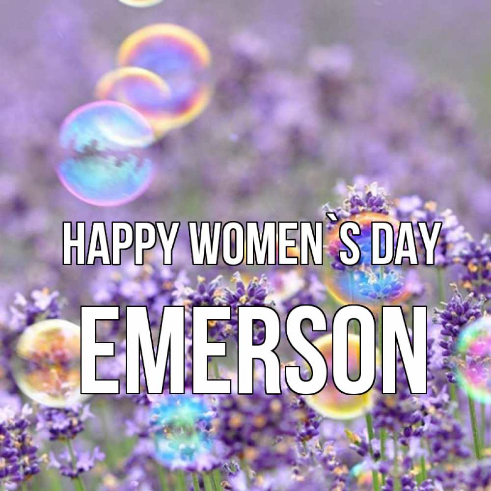 Greetings card с именем, Emerson happy women`s day цветы Greetings with text for free download 